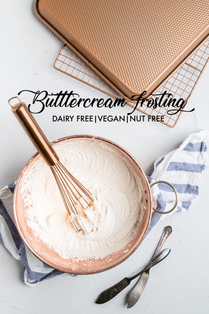 the words buttercream frosting dairy free vegan nut free overlayed across a bowl of frosting.