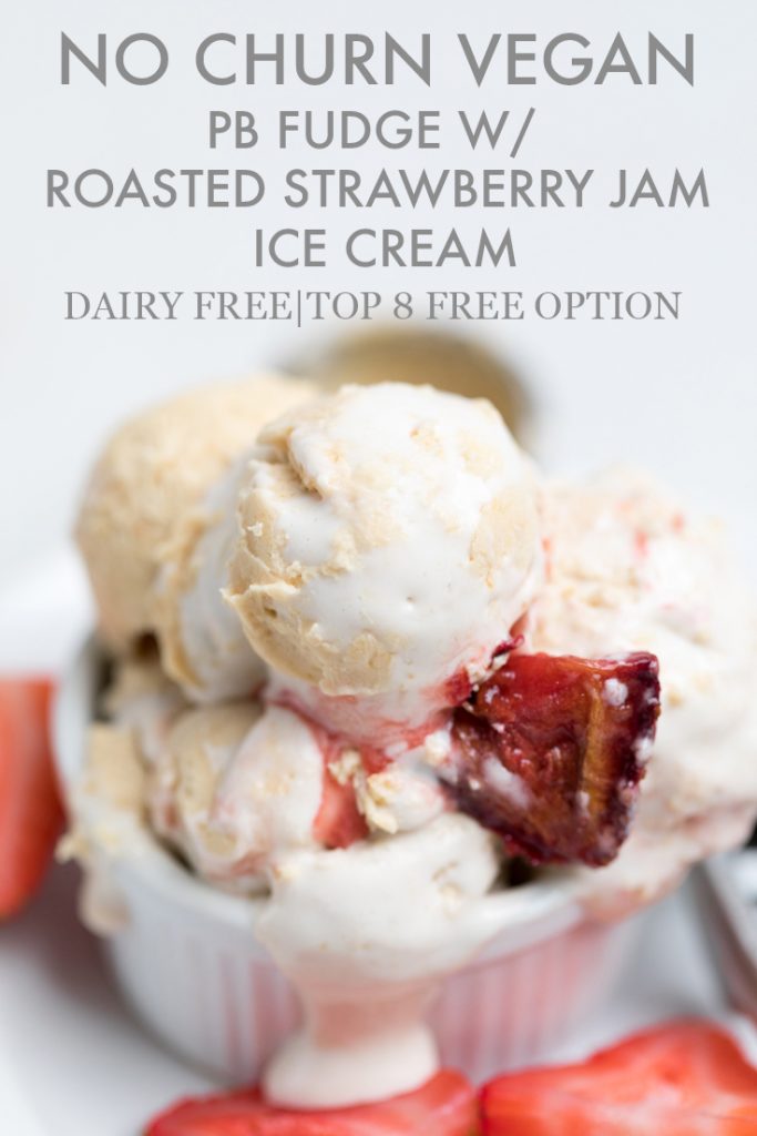 the words no churn vegan pb fudge and roasted strawberry jam ice cream overlayed onto ice cream.