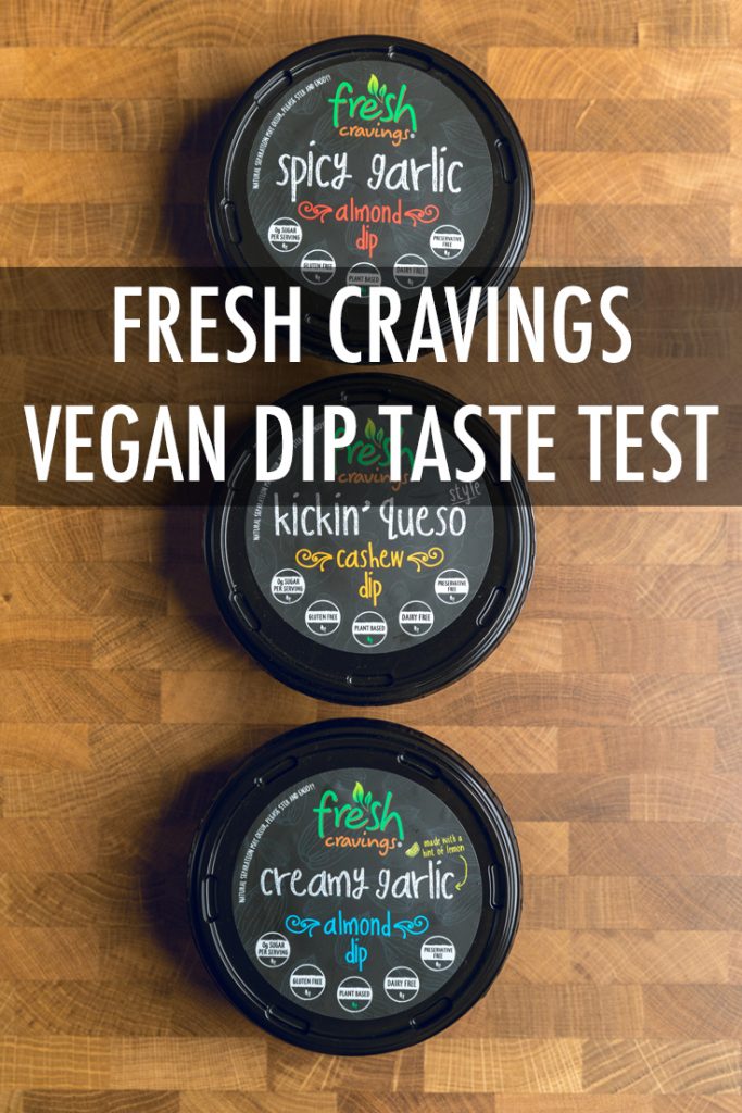 the words fresh cravings vegan dip taste test overlayed onto a set of containers.