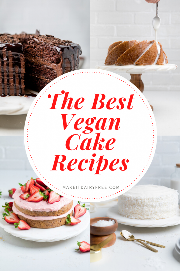 10 Of The Best Vegan Cake Recipes Make It Dairy Free