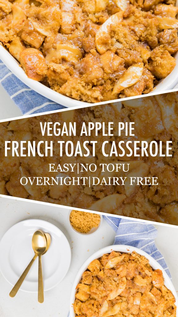 Collage of vegan apple pie French toast casserole.