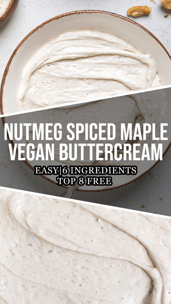 A collage of Vegan nutmeg spiced maple vegan buttercream.