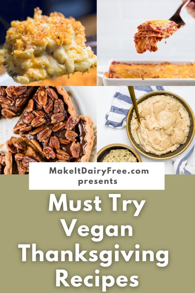 a collage of vegan fall recipes with the words must try vegan thanksgiving recipes overlayed.