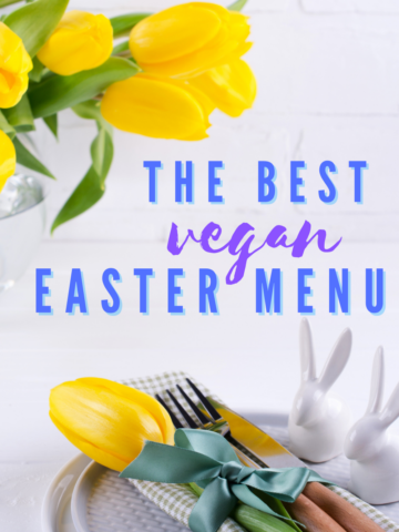Yellow flowers and bunny sculpture with the words best vegan easter menu overlayed.