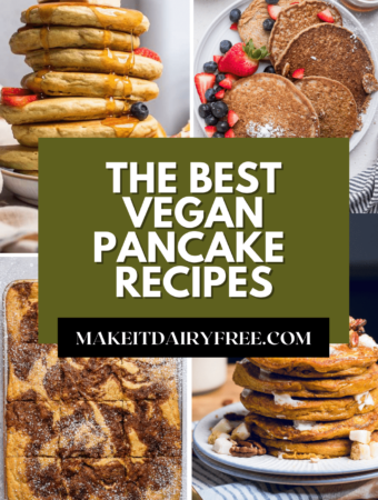 Collage of vegan pancakes with with the words the best vegan pancakes recipes overlayed.