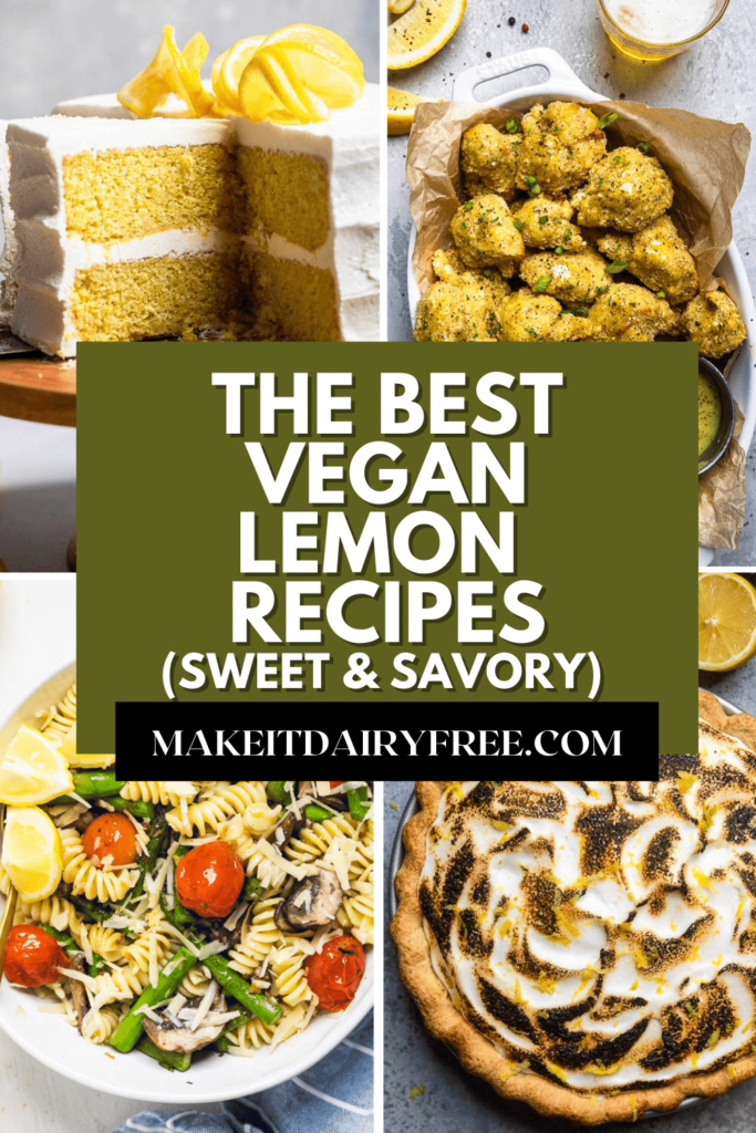 The words the best vegan lemon recipes sweet and savory overlayed on four lemon photos.